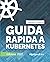 Guida rapida a Kubernetes