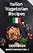 Italian Vegetarian Recipes:...