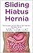 Sliding Hiatus Hernia  by Matthew Luke