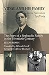 Vidal and His Family: From Salonica to Paris - The Story of a Sephardic Family in the Twentieth Century