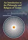 Introduction to the Philosophy and Religion of Taoism: Pathways to Immortality Introduction to the Philosophy and Religion of Taoism: Pathways to Immortality