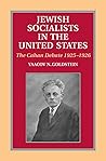 Jewish Socialists in the United States: The Cahan Debate, 1925-1926