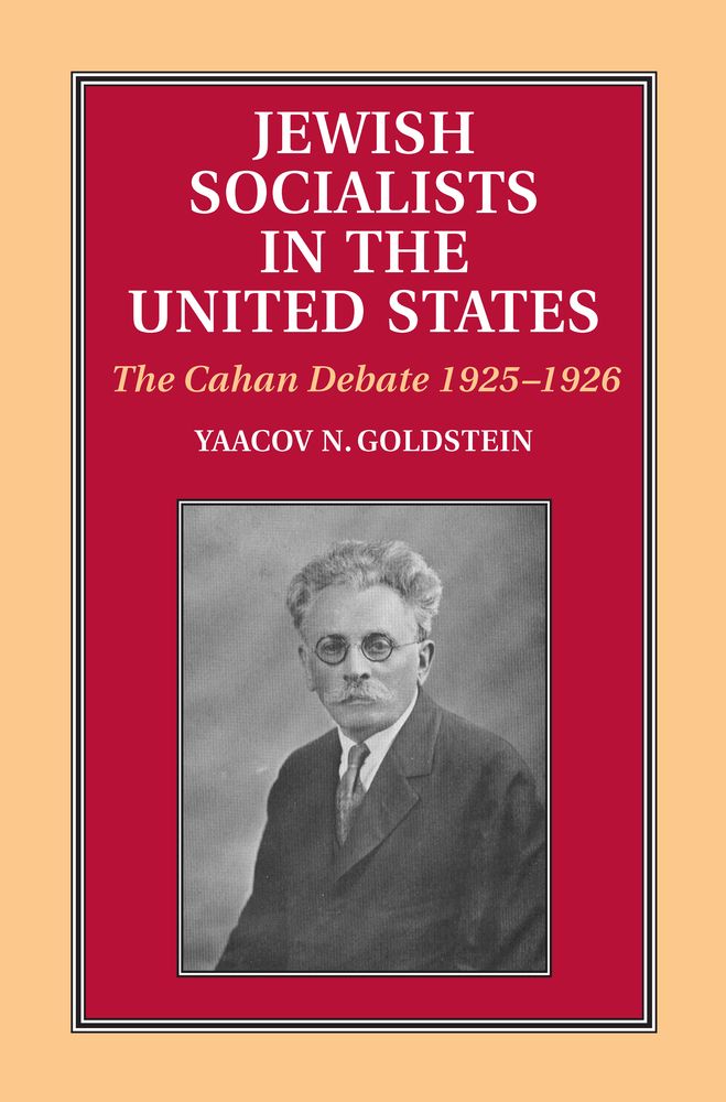 Jewish Socialists in the United States: The Cahan Debate, 1925-1926