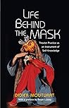 Life Behind the Mask: Theater Practice as an Instrument of Self-Knowledge