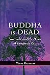 Buddha is Dead: Nietzsche and the Dawn of European ZEN