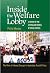 Inside the Welfare Lobby: A...