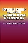 Portuguese Economic Development and External Funding in the Modern Era (The Portuguese-Speaking World)