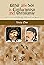 Father and Son in Confucianism and Christianity: A Comparative Study of Xunzi and Paul