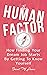 The Human Factor: How Finding Your Dream Job Starts By Getting To Know Yourself
