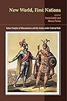 New World, First Nations: Native Peoples of Mesoamerica and the Andes Under Colonial Rule