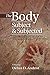 Body, Subject & Subjected: The Representation of the Body Itself, Illness, Injury, Treatment and Death in Spain and Indigenous and Hispanic American Art and Literature