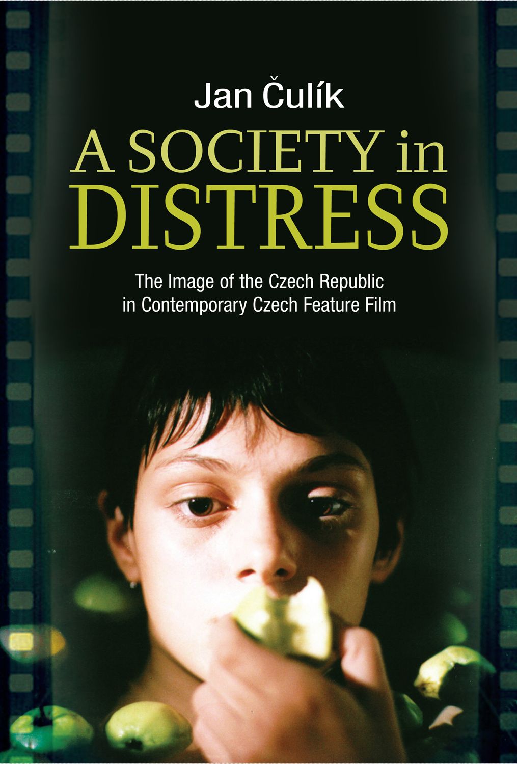 A Society in Distress: The Image of the Czech Republic in Contemporary Czech Feature Film