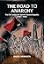 The Road to Anarchy: The CNT under the Spanish Second Republic (1931-1936) (Liverpool Studies in Spanish History)