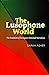 The Lusophone World: The Evolution of Portuguese National Narratives (The Portuguese-Speaking World)