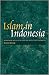 Islam in Indonesia: Modernism, Radicalism and the Middle East Dimension
