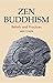 Zen Buddhism: Beliefs and P...