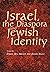 Israel, the Diaspora and Je...
