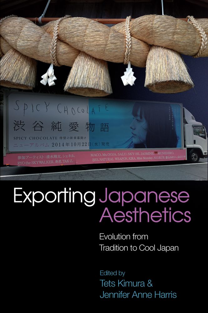 Exporting Japanese Aesthetics: Evolution from Tradition to Cool Japan (The Liverpool Library of Asian & Asian American Studies)
