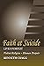 Faith at Suicide: Lives in Forfeit - Violent Religion - Human Despair