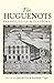 The Huguenots by Jane McKee
