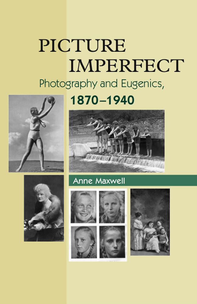 Picture Imperfect: Photography and Eugenics, 1879-1940 (Paperback)