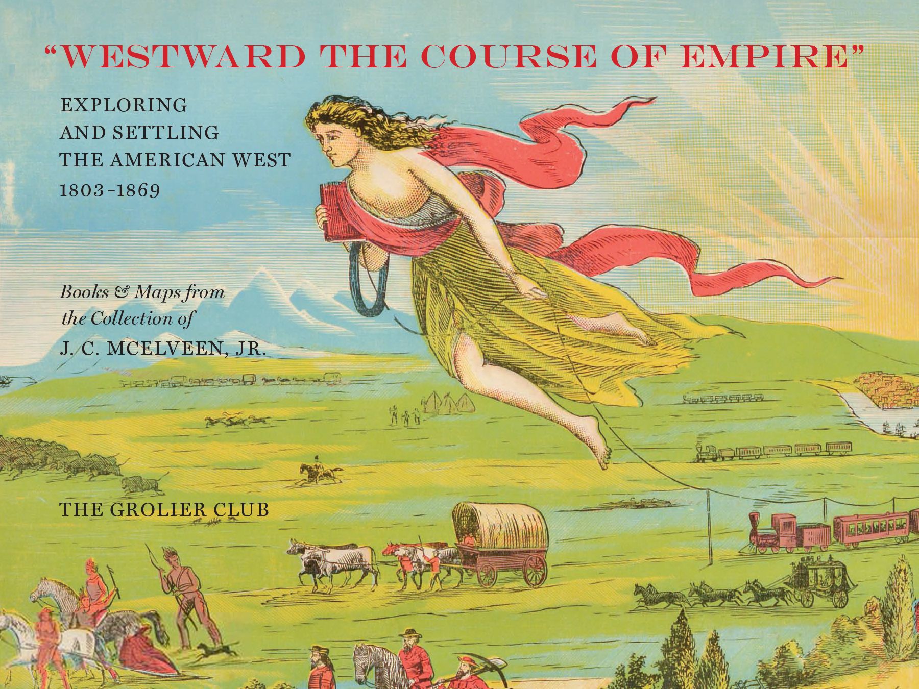 "Westward the Course of Empire": Exploring and Settling the American West (Paperback)