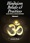 Hinduism Beliefs and Practices: Volume I -- Major Deities and Social Structures (The Sussex Library of Religious Beliefs & Practice)