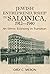 Jewish Entrepreneurship in Salonica, 1912-1940: An Ethnic Economy in Transition