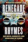 Renegade Rhymes by Meredith Schweig