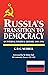 Russia's Transition to Democracy: An Internal Political History, 1989-1996
