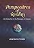 Perspectives of Reality: An...