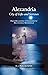 Alexandria: City of Gifts and Sorrows from Hellenistic Civilization to Multiethnic Metropolis
