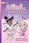 Mimi and the Cutie Catastrophe by Shauna J. Grant Mimi and the Cutie Catastrophe by Shauna J. Grant