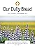 Our Daily Bread - July / Au...