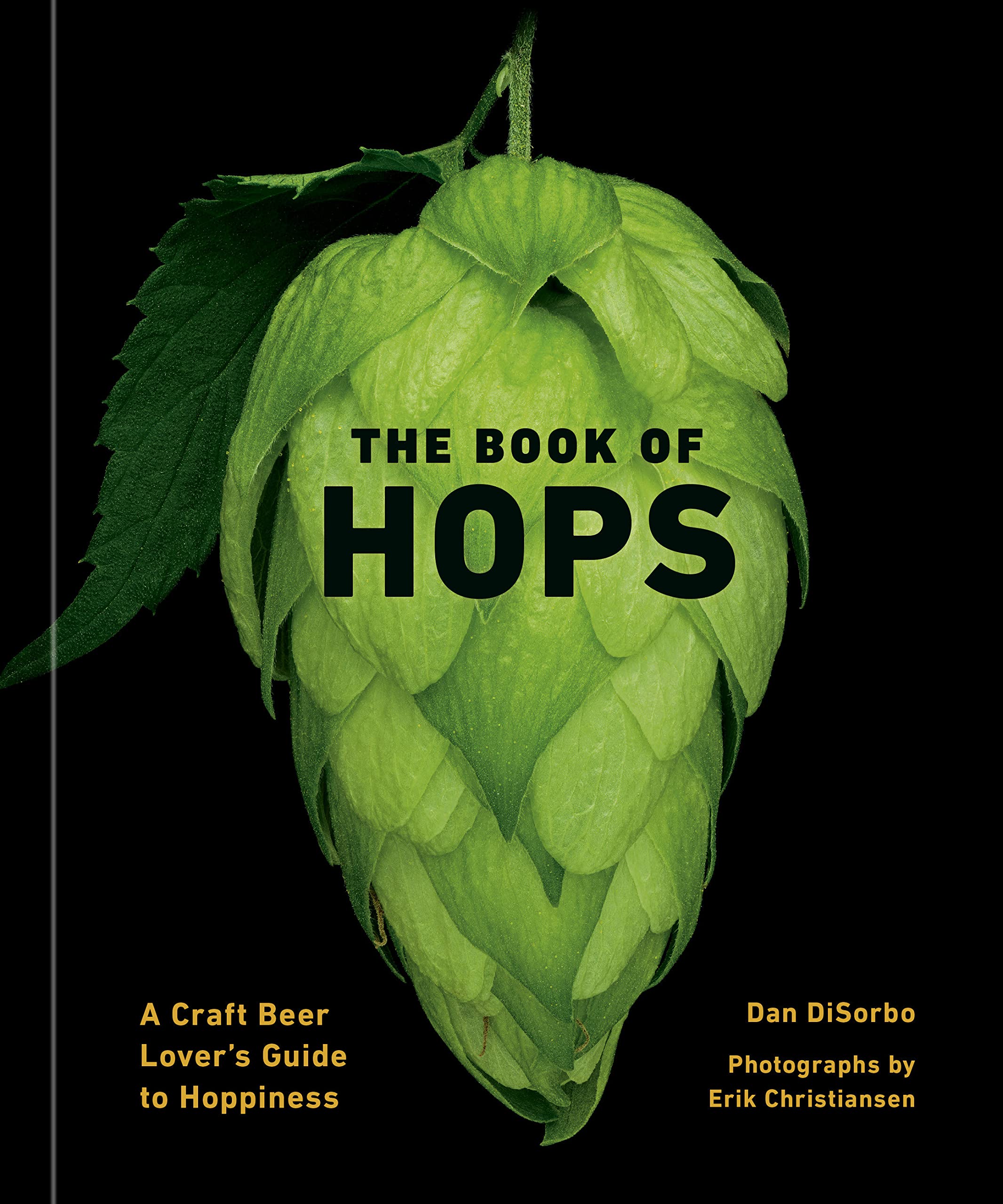 The Book of Hops: A Craft Beer Lover's Guide to Hoppiness (Hardcover)