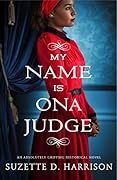 My Name Is Ona Judge
