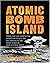 Atomic Bomb Island: Tinian,...