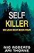 Self Killer by Nic Roberts Self Killer by Nic Roberts