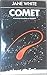 Comet by Jane White