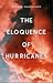 The Eloquence of Hurricanes...