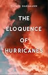 The Eloquence of Hurricanes: A poetry collection on climate change, hope and the darkness of the soul