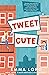 Tweet Cute by Emma Lord