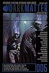 Dark Matter Magazine Issue 005