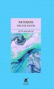Yeni Etik Politik : Naturans #2