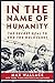 In the Name of Humanity: The Secret Deal to End the Holocaust