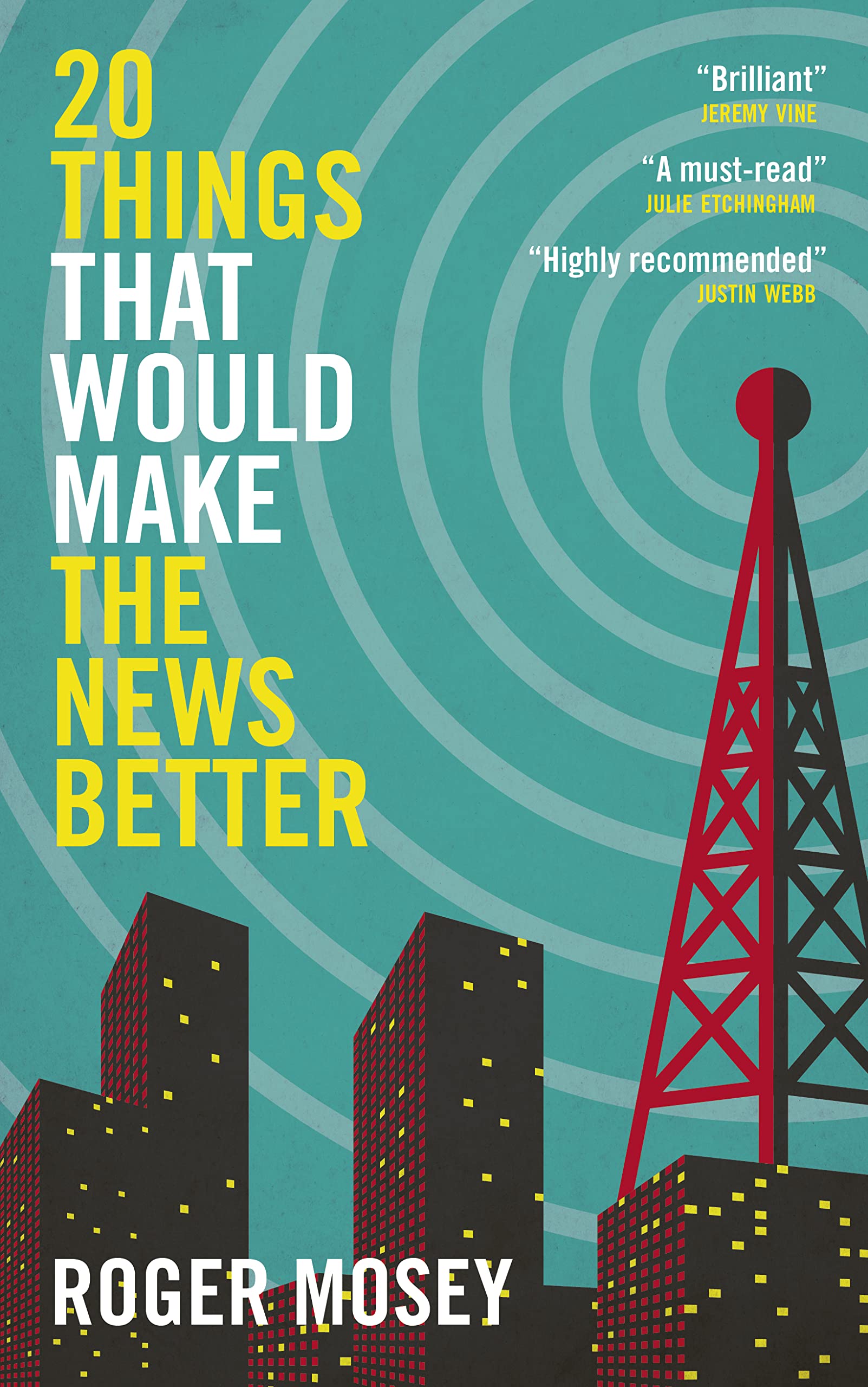 20 Things That Would Make the News Better (Kindle Edition)