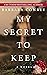My Secret To Keep