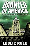 Haunted in America by Leslie Rule