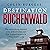 Destination Buchenwald: The astonishing survival story of Australian and New Zealand airmen in a Nazi death camp