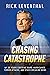 Chasing Catastrophe: My 35 ...